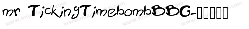 mr TickingTimebombBBG字体转换